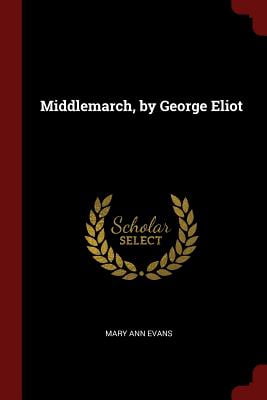 Middlemarch, by George Eliot (Paperback)