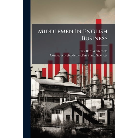 Middlemen In English Business, (Paperback)