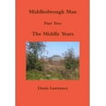 thumbnail image 1 of Middlesbrough Man Part Two The Middle Years, (Paperback), 1 of 1