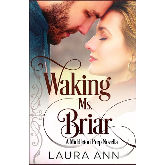 Middleton Prep Waking Ms. Briar: A Clean, Second Chance Romance, Book 3, (Paperback)