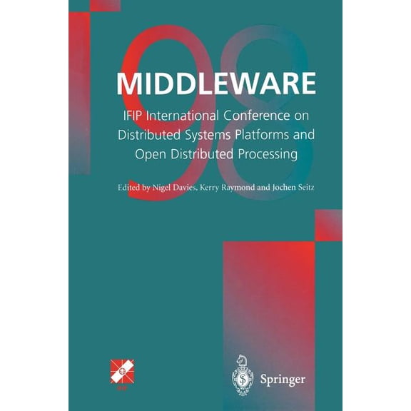 Middleware'98: Ifip International Conference on Distributed Systems Platforms and Open Distributed Processing, (Paperback)