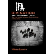 DECEASED WILLIAM W BASCOM Midland Book: Ifa Divination: Communication Between Gods and Men in West Africa (Paperback)