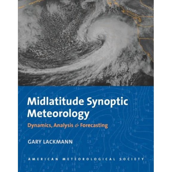 Midlatitude Synoptic Meteorology: Dynamics, Analysis, and Forecasting (Paperback)
