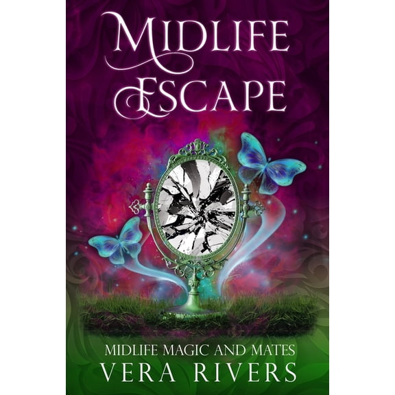 Midlife Magic and Mates Midlife Escape, Book 6, (Paperback)