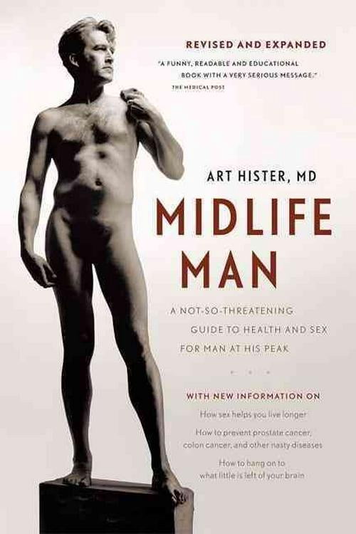 Midlife Man: A Not-So-Threatening Guide to Health and Sex for Man at His Peak (Paperback)