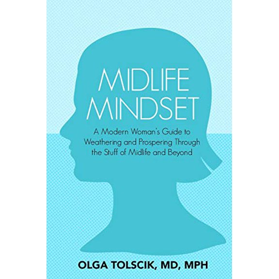 Pre-Owned Midlife Mindset: A Modern Woman's Guide to Weathering and Prospering Through the Stuff of Midlife and Beyond Paperback