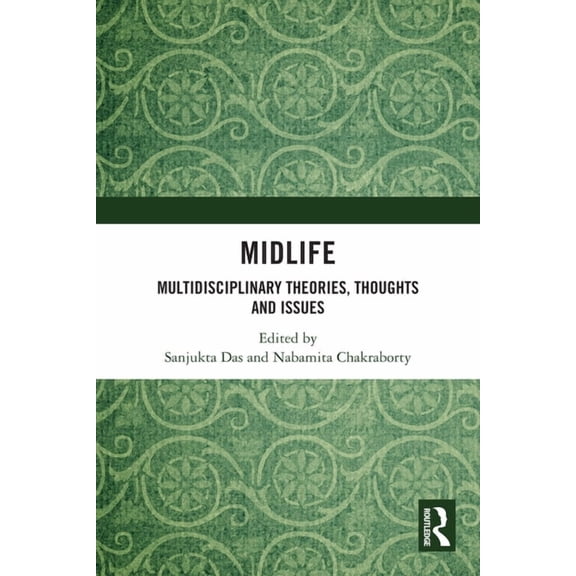 Midlife: Multidisciplinary Theories, Thoughts and Issues, (Paperback)