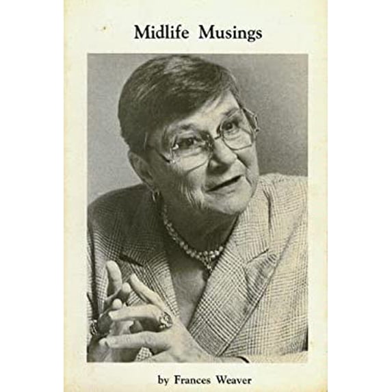 Pre-Owned Midlife Musings (Frances Weaver Series) (Paperback) 0843129026 9780843129021