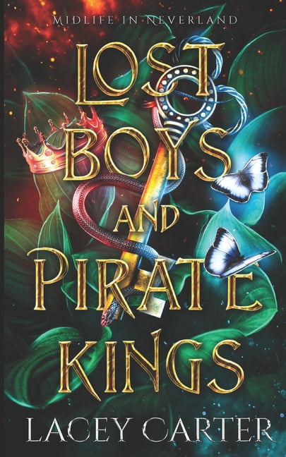 Midlife in Neverland Lost Boys and Pirate Kings, Book 1, (Paperback)