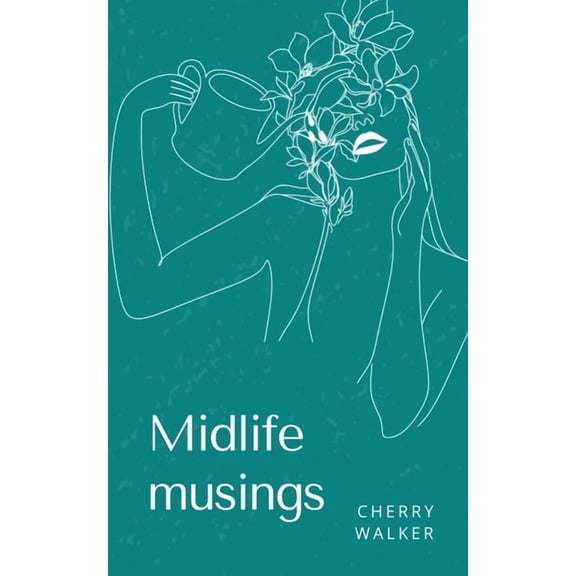 Midlife musings (Paperback)