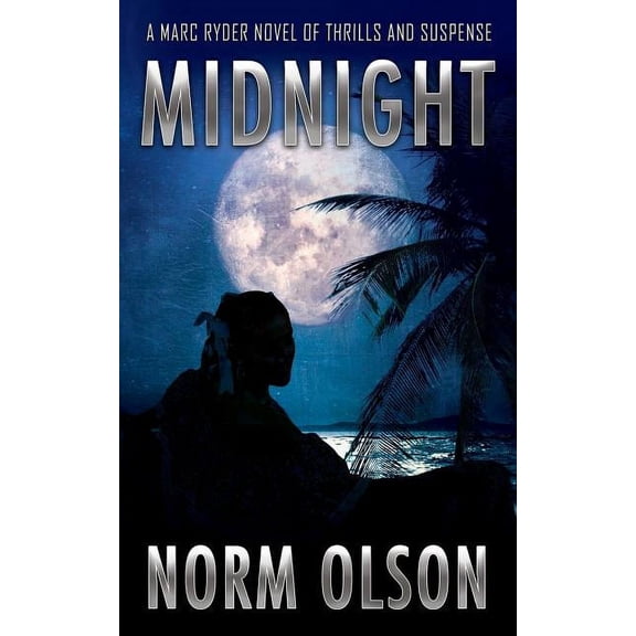 Midnight: A Marc Ryder Novel of Thrills and Suspense, (Paperback)