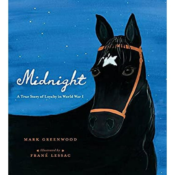 Pre-Owned Midnight: A True Story of Loyalty in World War I (Hardcover) 0763674664 9780763674663
