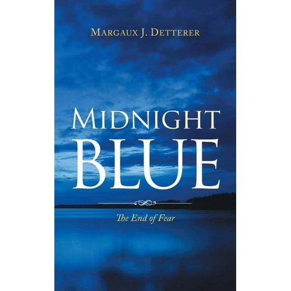 Midnight Blue : The End of Fear