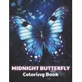 thumbnail image 1 of Midnight Butterfly Coloring Book: 100+ New and Exciting Designs for All Fans (Paperback), 1 of 1