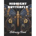 thumbnail image 1 of Midnight Butterfly Coloring Book: 100+ Unique and Beautiful Designs, (Paperback), 1 of 1