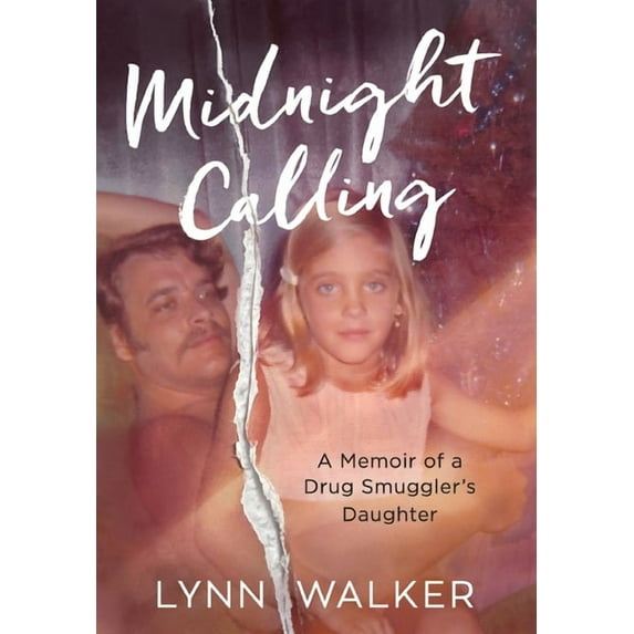 Midnight Calling: A Memoir of a Drug Smuggler's Daughter, (Hardcover)