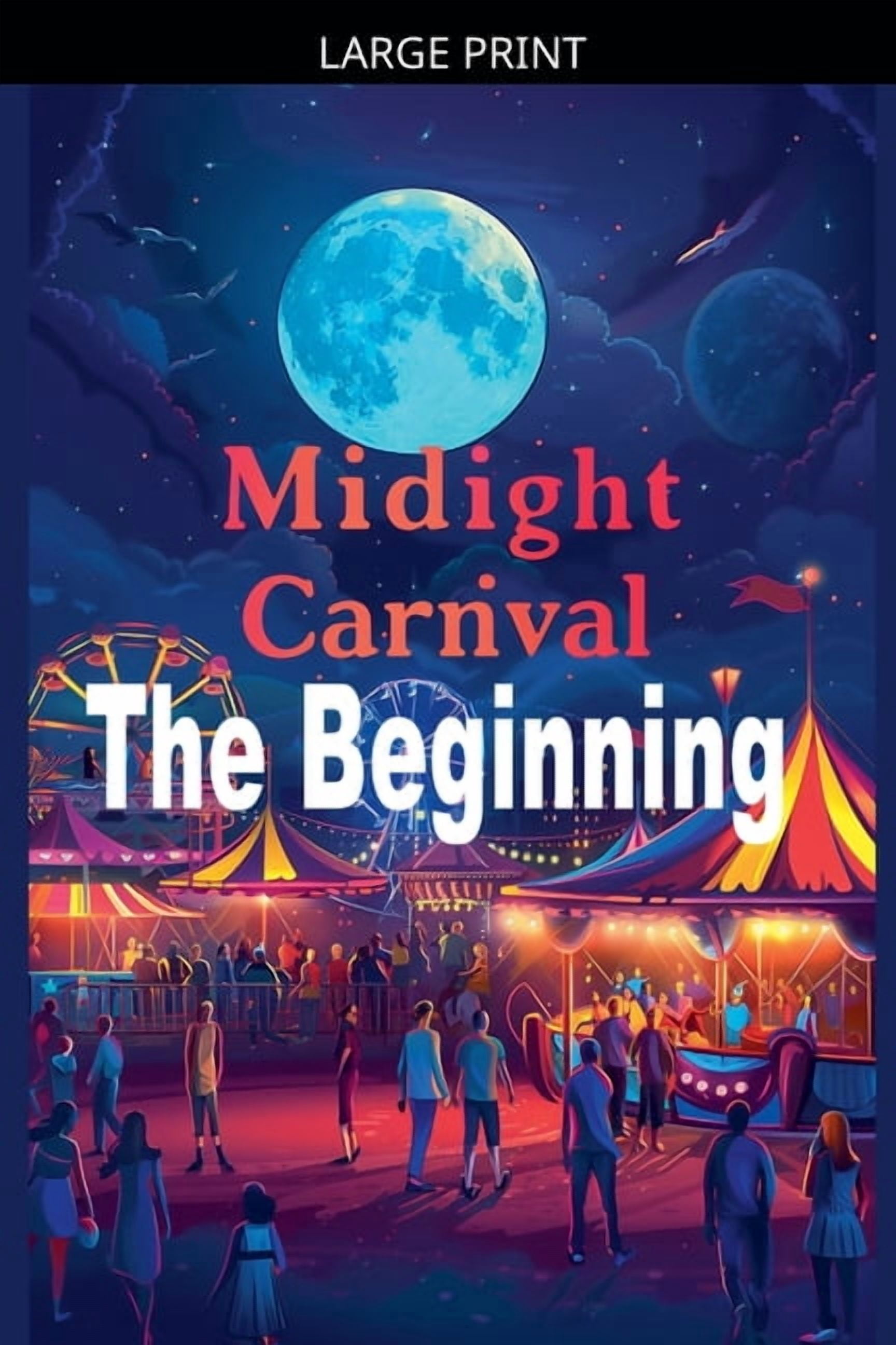 Midnight Carnival Midnight Carnival The Beginning, (Paperback)