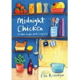 thumbnail image 1 of Midnight Chicken: &amp; Other Recipes Worth Living for, (Hardcover), 1 of 1