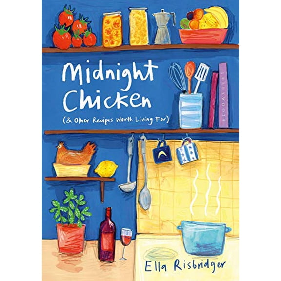 Pre-Owned Midnight Chicken: & Other Recipes Worth Living For Paperback