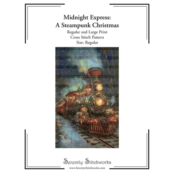 Midnight Express: A Steampunk Christmas Cross Stitch Pattern - Regular Size Edition: Regular and Large Print Cross Stitc, (Paperback)