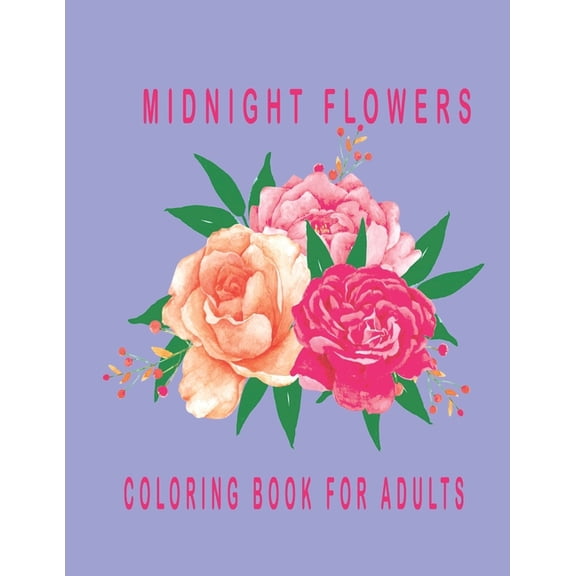 Midnight Flowers coloring book for Adult: Flowers Vintage Grayscale Art Coloring Book for Adults