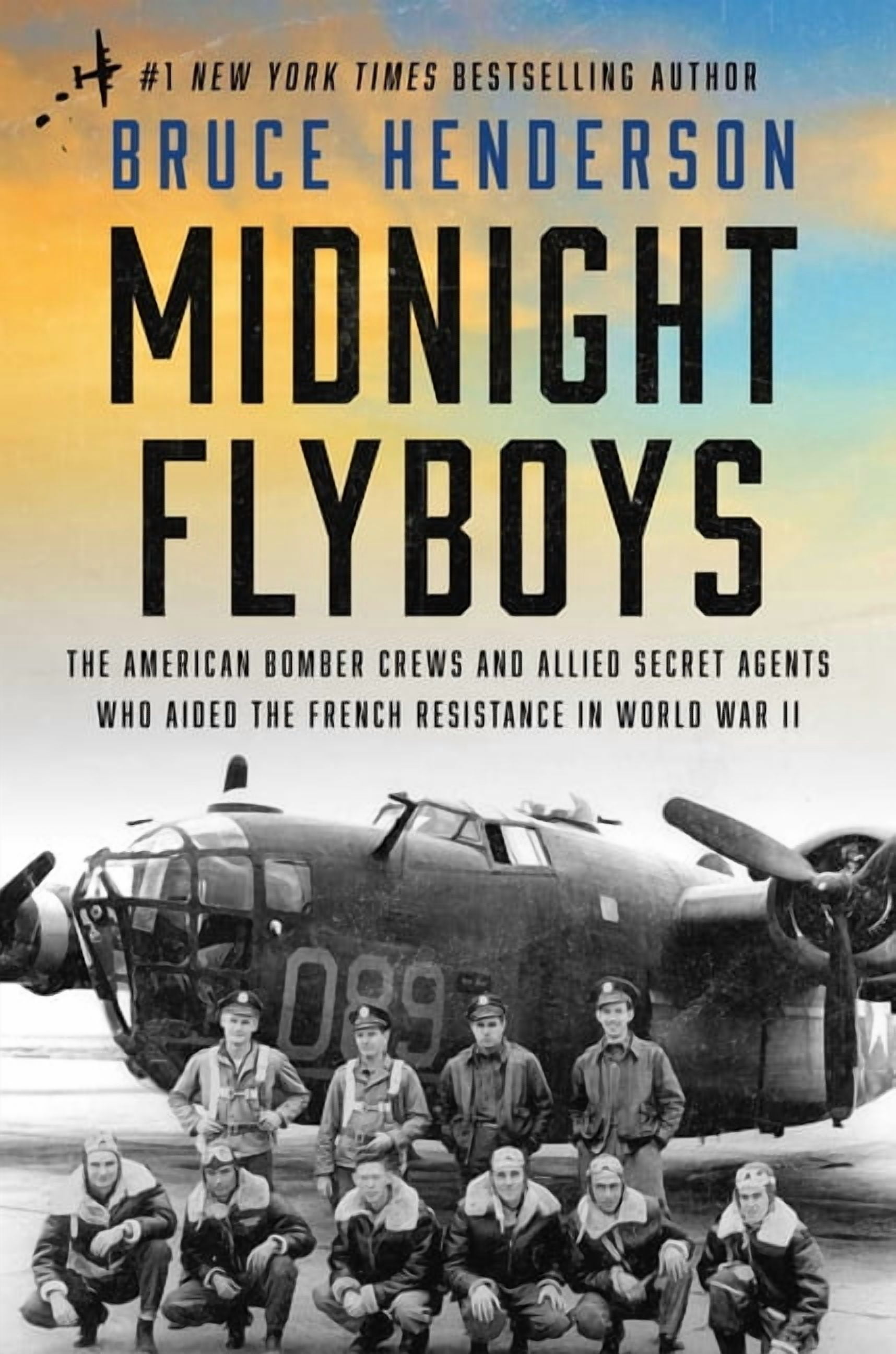 Midnight Flyboys: The American Bomber Crews and Allied Secret Agents Who Aided the French Resistance in World War II, (Paperback)