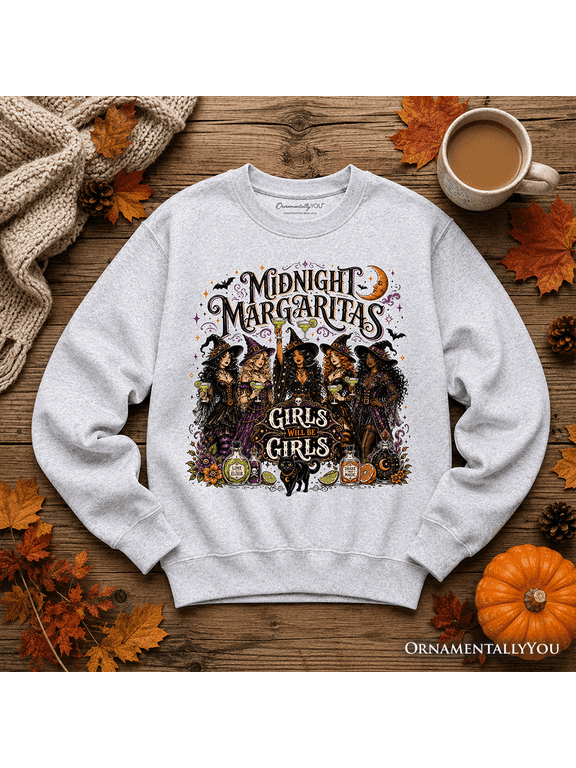 Midnight Margaritas Girls Will Be Girls Sweatshirt, Witch Coven Halloween Party Sweater