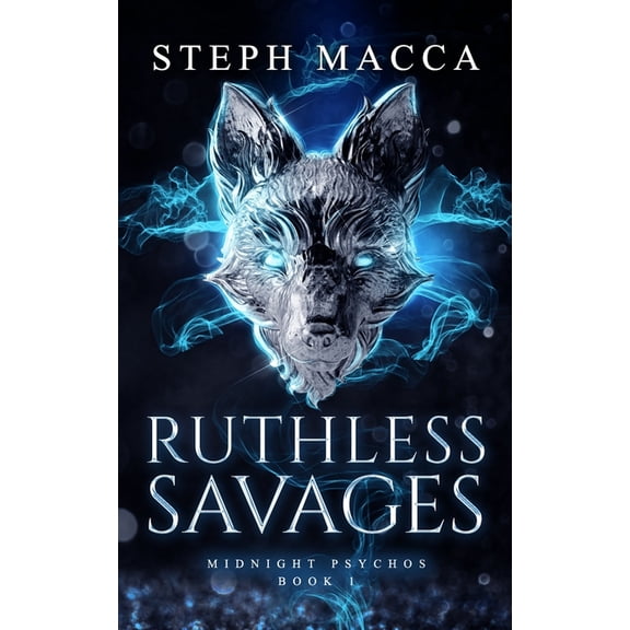 Midnight Psychos: Ruthless Savages: A Dark Omegaverse Reverse Harem Romance (Midnight Psychos - Book 1) (Paperback)