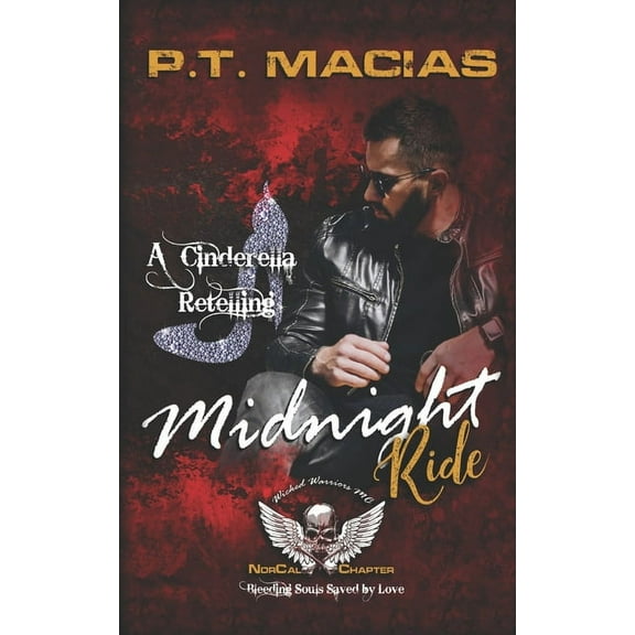 Midnight Ride: Wicked Warriors MC California Chapter (Paperback) by P T Macias