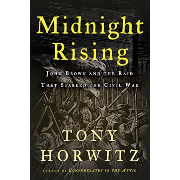 Pre-Owned Midnight Rising: John Brown and the Raid That Sparked the Civil War (Hardcover) 080509153X 9780805091533