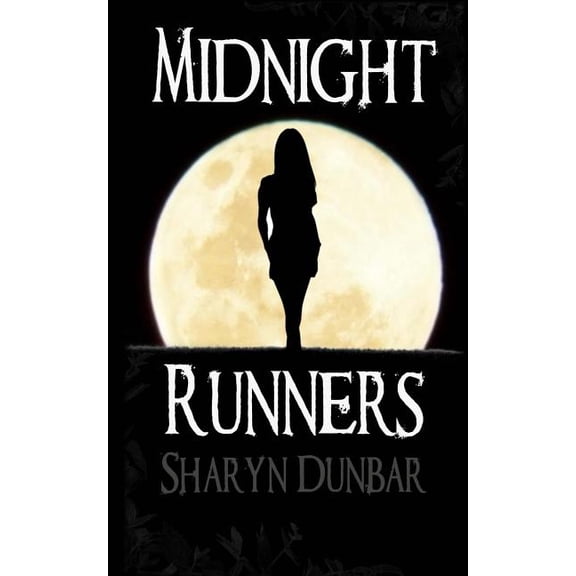 Midnight Runners Paperback 1490531076 9781490531076 Sharyn Dunbar