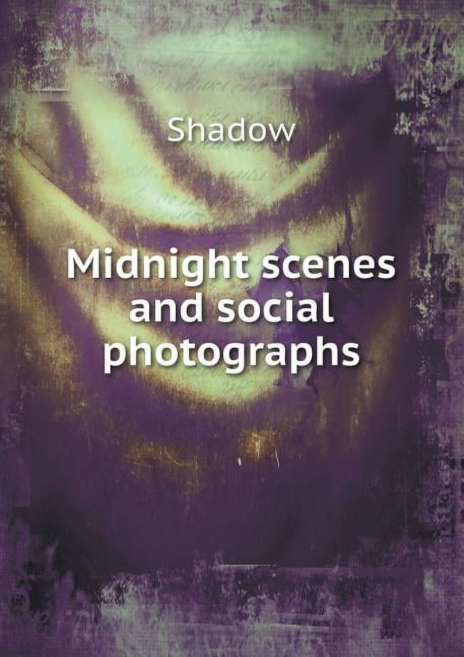 Midnight Scenes and Social Photographs (Paperback)
