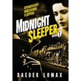 thumbnail image 1 of Midnight Sleeper Midnight Sleeper: Speakeasies, Bootleggers, Flappers - A Gritty and Raw Jazz Age Noir on the Railroad to New York City, Book 1, (Hardcover), 1 of 1