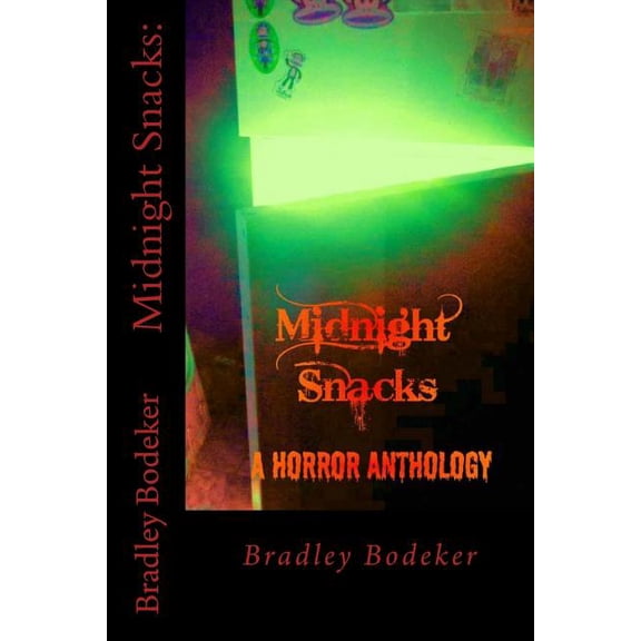 Midnight Snacks: A Horror Anthology