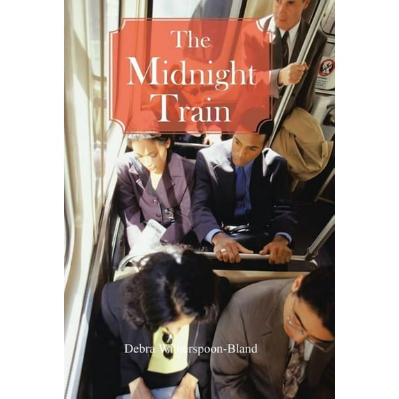 The Midnight Train (Hardcover) by Debra Witherspoon-Bland