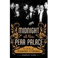 thumbnail image 1 of Pre-Owned Midnight at the Pera Palace: The Birth of Modern Istanbul (Hardcover) 0393089142 9780393089141, 1 of 1