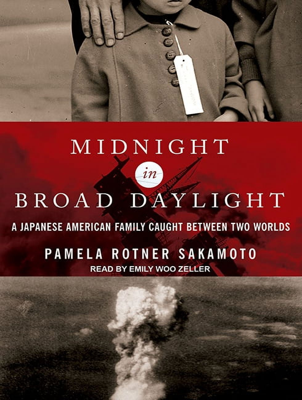 Midnight in Broad Daylight: A Japanese American Family Caught