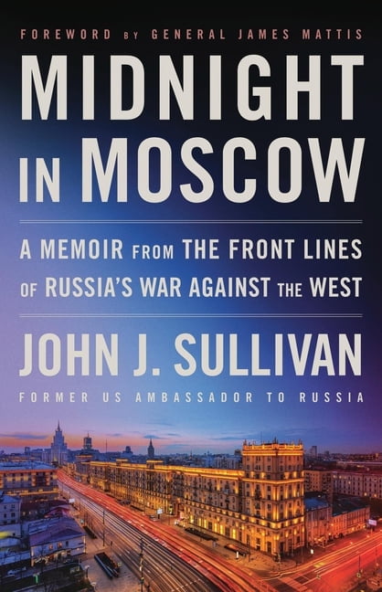 Midnight in Moscow: A Memoir from the Front Lines of Russia's War
