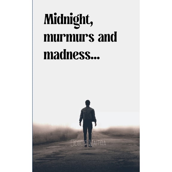 Midnight, murmurs and madness..., (Paperback)