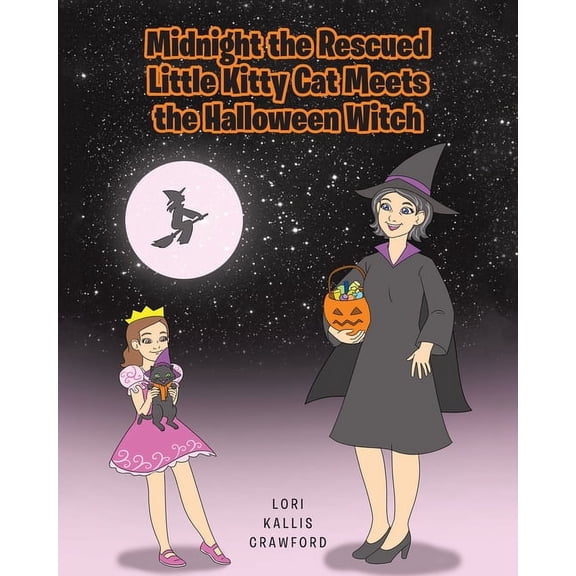 Midnight the Rescued Little Kitty Cat: Midnight the Rescued Little Kitty Cat Meets the Halloween Witch (Paperback)