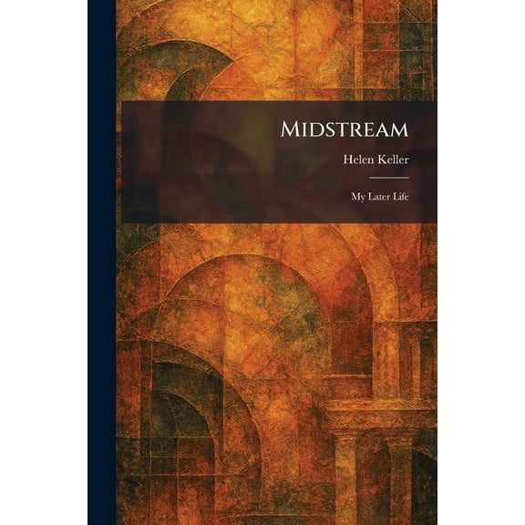 Midstream: My Later Life, (Paperback)