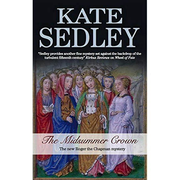 Pre-Owned The Midsummer Crown (A Roger the Chapman Mystery, 20) (Hardcover) 0727880195 9780727880192
