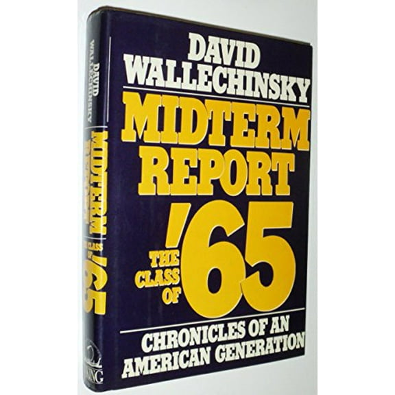 Pre-Owned Midterm Report: The Class of '65: Chronicles of an American Generation (Hardcover) 0670804282 9780670804283