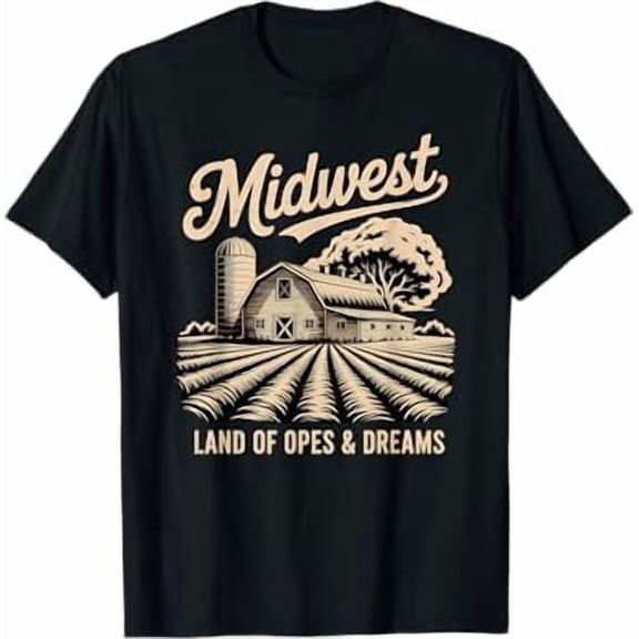 Midwest Land of Opes and Dreams, Rustic Farmhouse, Vintage T-Shirt