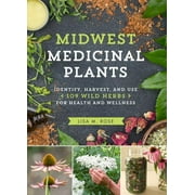 LISA M ROSE Midwest Medicinal Plants - Paperback