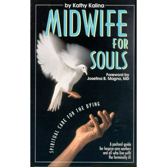 Pre-Owned Midwife for Souls: Spiritual Care for the Dying (Paperback) 0819847690 9780819847690