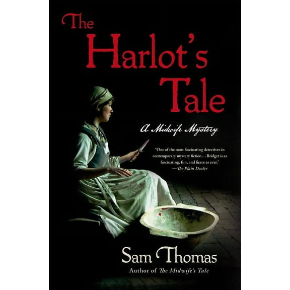 Midwife's Tale The Harlot's Tale: A Midwife Mystery, Book 2, (Paperback)