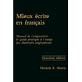 thumbnail image 1 of Pre-Owned Mieux crire en franais: Manuel de composition et guide pratique l'usage des tudiants anglophones, Second Edition (Paperback) 087840225X 9780878402250, 1 of 1
