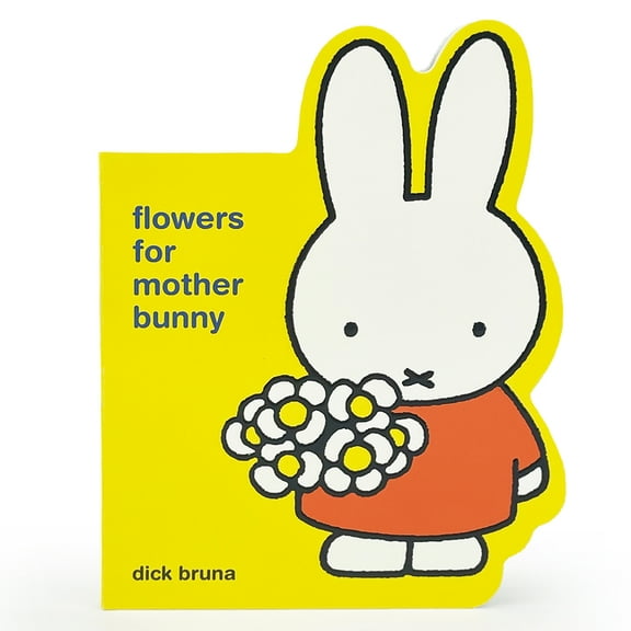 Miffy Flowers for Mother Bunny, (Board Book)