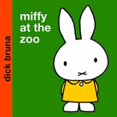 thumbnail image 1 of Pre-Owned Miffy at the Zoo. Dick Bruna (Hardcover) 1405216956 9781405216951, 1 of 1